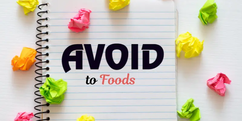 Foods to Avoid
