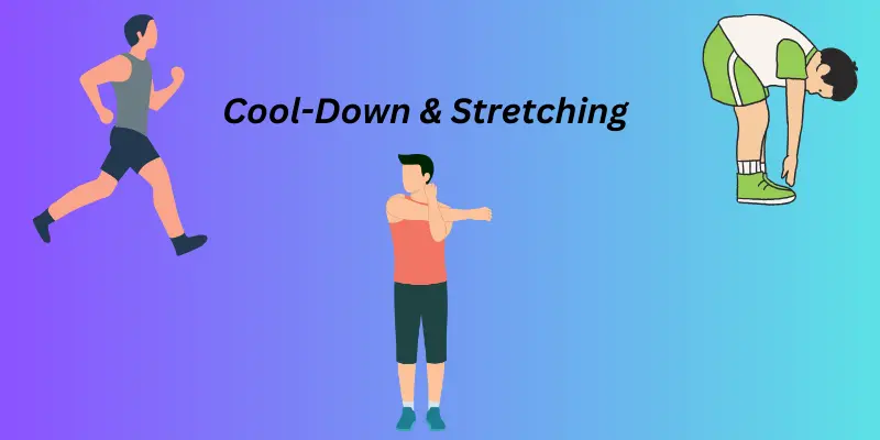 Cool-Down & Stretching