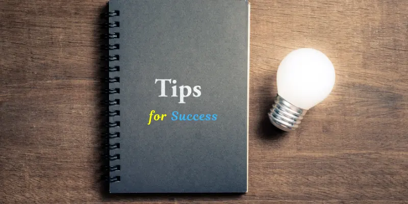 Helpful Tips for Success