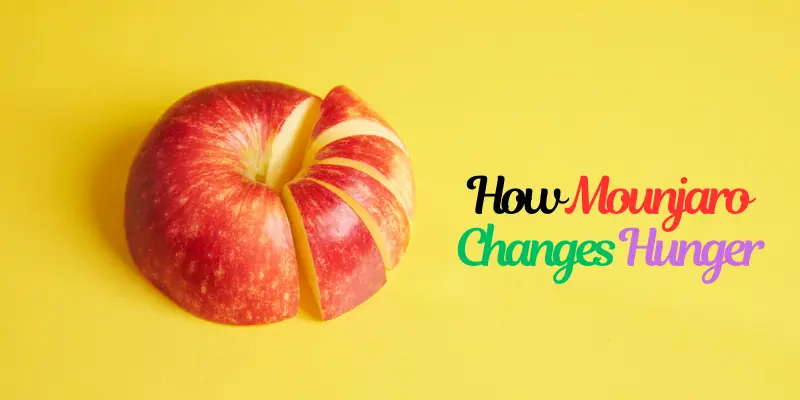 How Mounjaro Changes Hunger