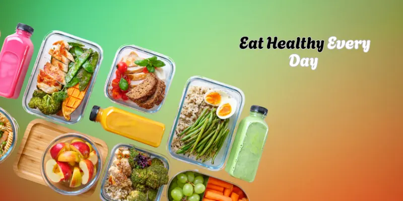How to Eat Healthy Every Day