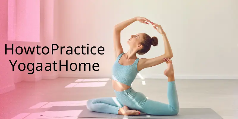 How to Practice Pure Fit Yoga at Home