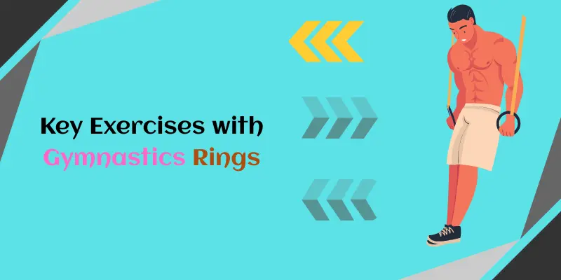 Key Exercises with Gymnastics Rings