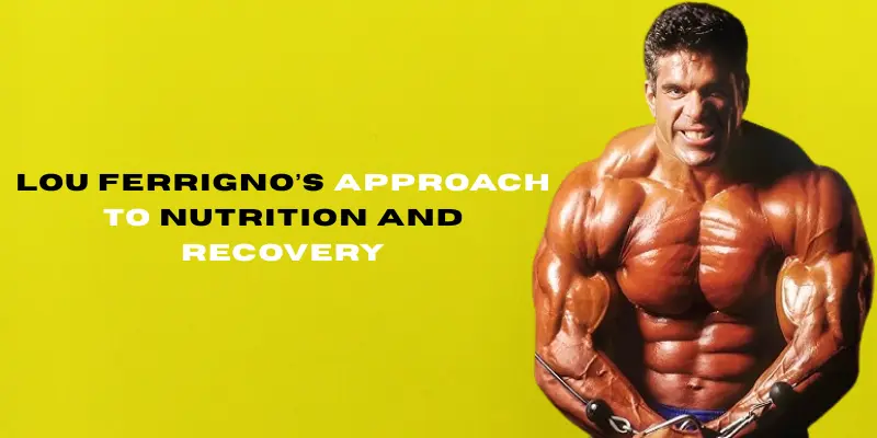 Lou Ferrigno’s Approach to Nutrition