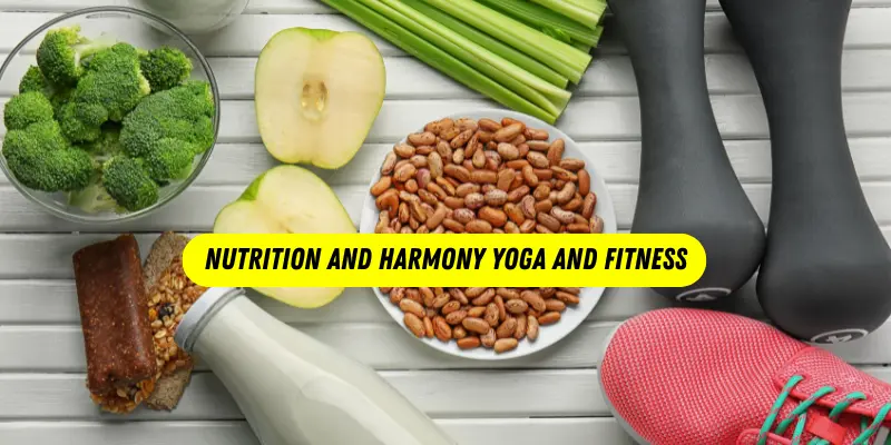 Nutrition and Harmony Yoga and Fitness
