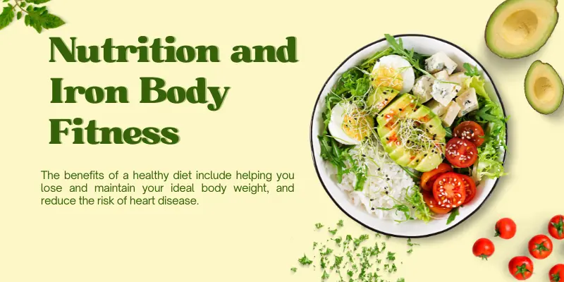 Nutrition and Iron Body Fitness