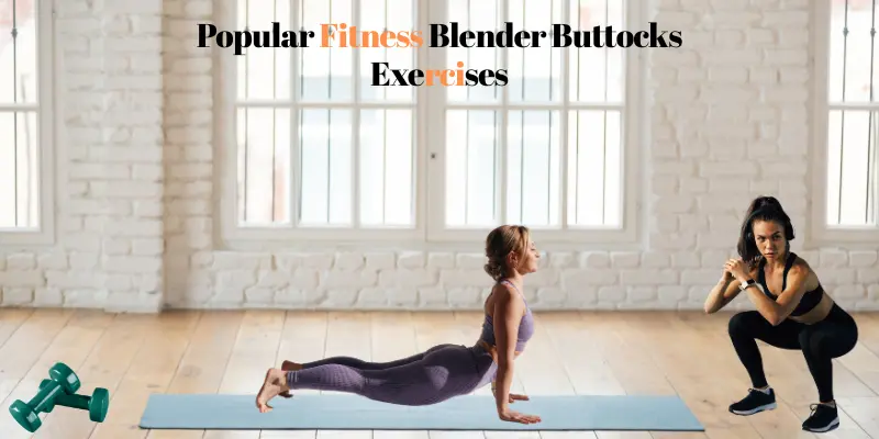 Popular Fitness Blender Buttocks Exercises