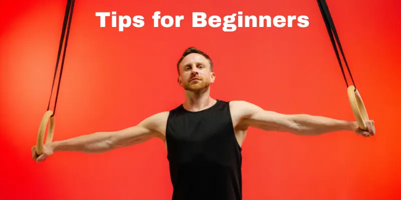 Tips for Beginners – Rings Gymnastics Fitness