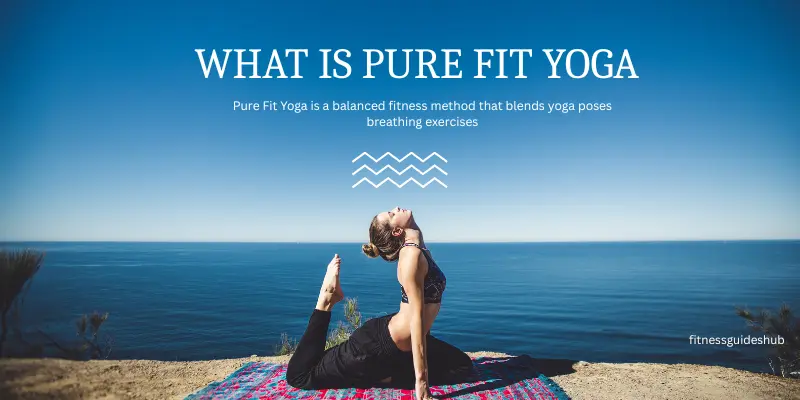 What is Pure Fit Yoga